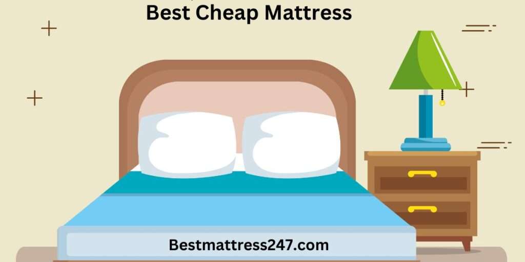 Best Cheap Mattress